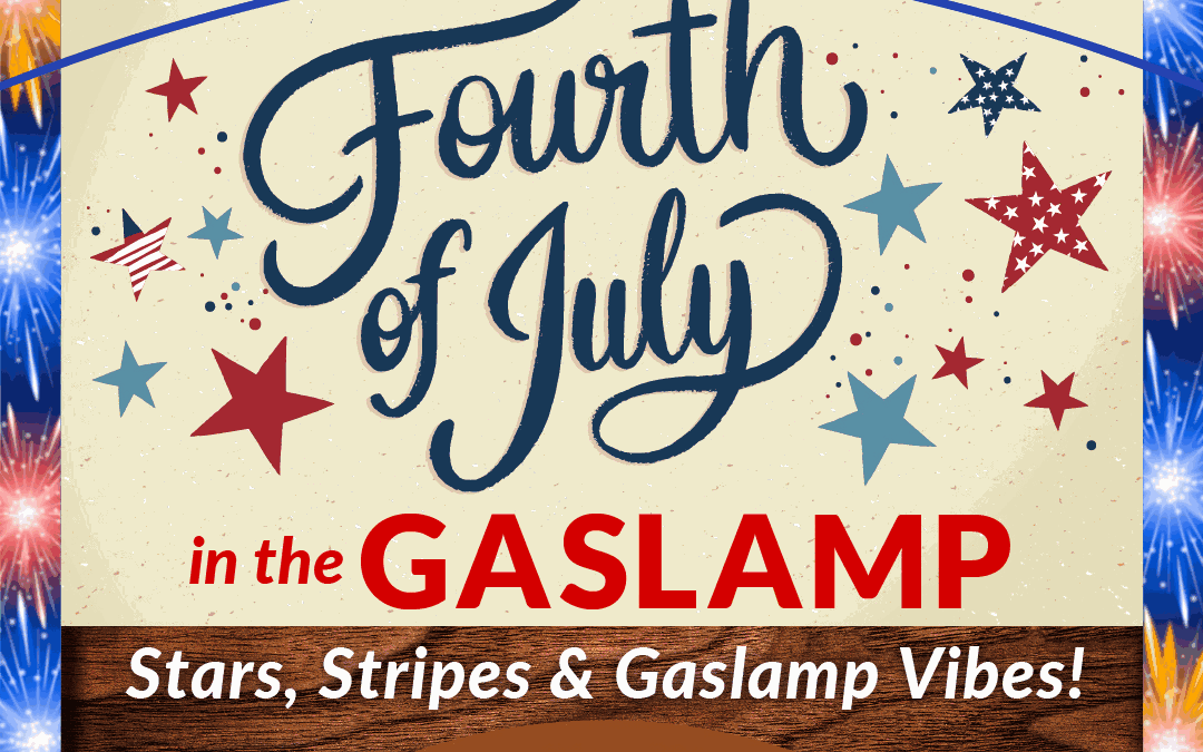 Where to Celebrate Fourth of July in the Gaslamp Quarter