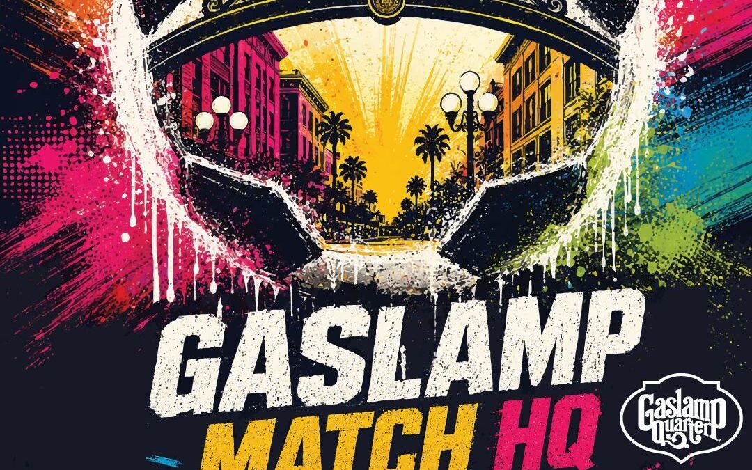 World Cup Watch Parties & Specials in the Gaslamp Quarter